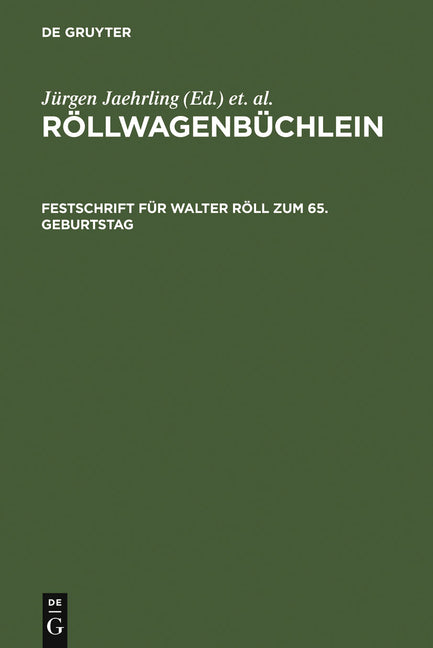 Röllwagenbüchlein: Festschrift Für Walter Röll Zum 65. Geburtstag - Ingram
