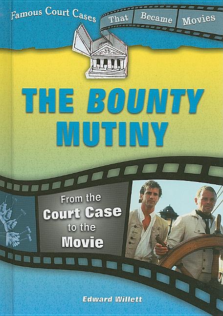 Bounty Mutiny: From the Court Case to the Movie - Ingram