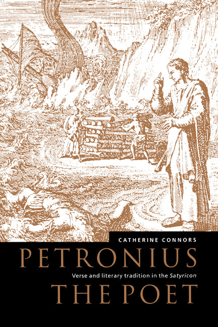 Petronius the Poet: Verse and Literary Tradition in the Satyricon - Ingram