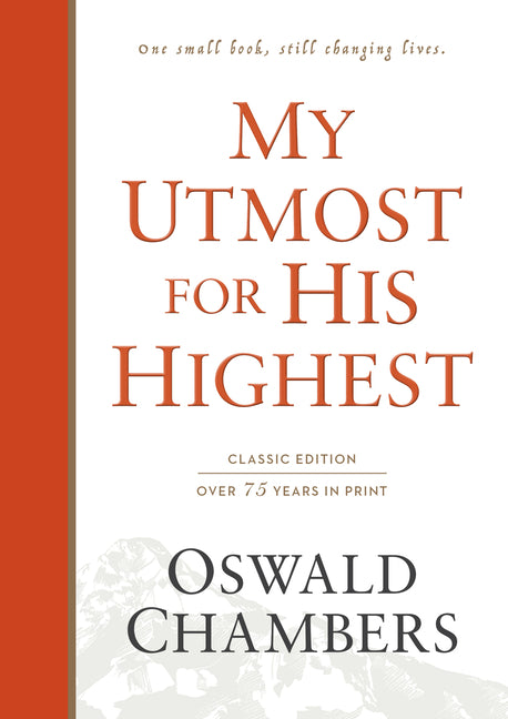 My Utmost for His Highest: Classic Language Hardcover (a Daily Devotional with 366 Bible-Based Readings) (Classic) - Ingram