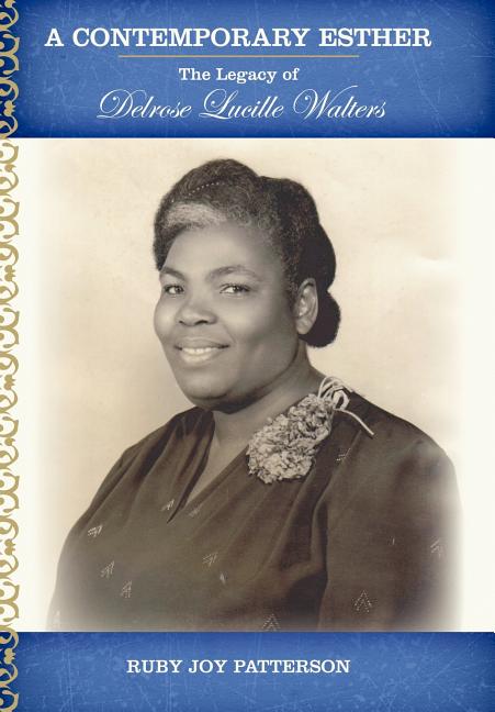 Contemporary Esther: The Legacy of Delrose Lucille Walters - Ingram