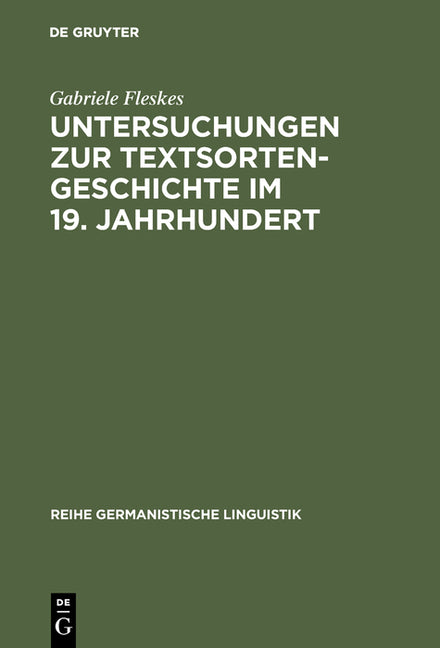 Untersuchungen Zur Textsortengeschichte Im 19. Jahrhundert: Am Beispiel Der Ersten Deutschen Eisenbahnen (Reprint 2017) - Ingram