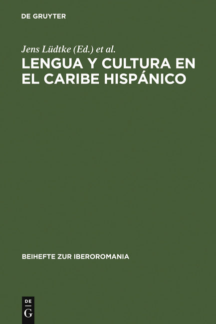 Lengua Y Cultura En El Caribe Hispánico: Actas de Una Sección del Congreso de la Asociación de Hispanistas Alemanes Celebrado En Augsburgo, 4-7 Marzo - Ingram