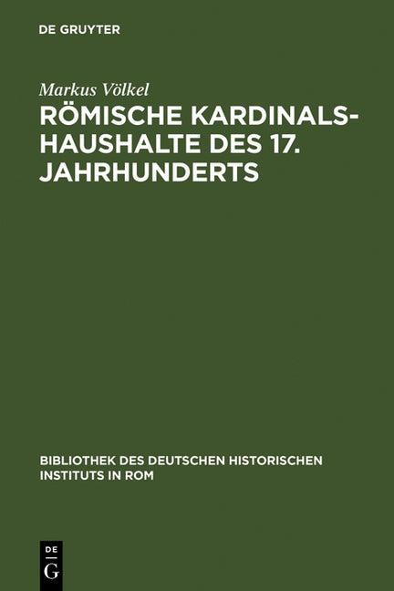 Römische Kardinalshaushalte des 17. Jahrhunderts (Reprint 2011) - Ingram