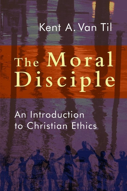 Moral Disciple: An Introduction to Christian Ethics - Ingram