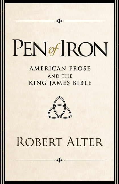 Pen of Iron: American Prose and the King James Bible - Ingram