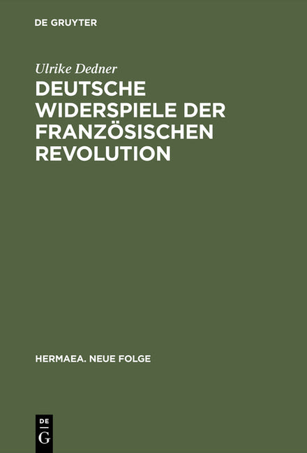 Deutsche Widerspiele der Französischen Revolution (Reprint 2015) - Ingram