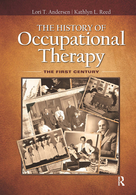 History of Occupational Therapy: The First Century - Ingram