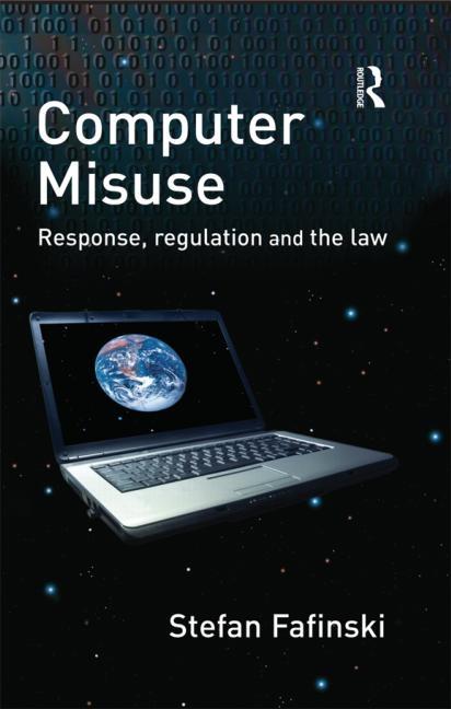 Computer Misuse: Response, Regulation and the Law - Ingram
