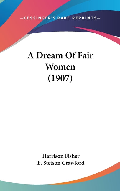 Dream Of Fair Women (1907) - Ingram