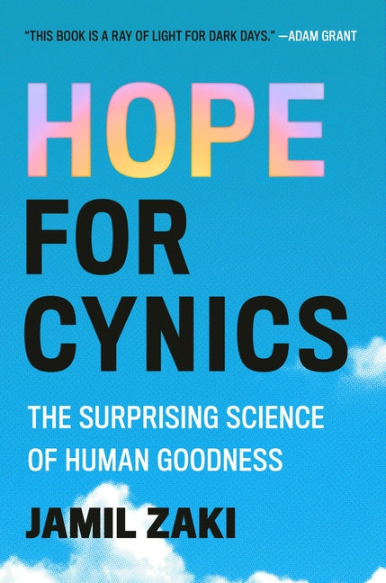 Hope for Cynics: The Surprising Science of Human Goodness - Ingram
