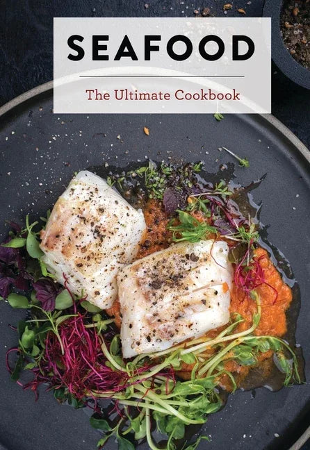 Seafood: The Ultimate Cookbook - Ingram