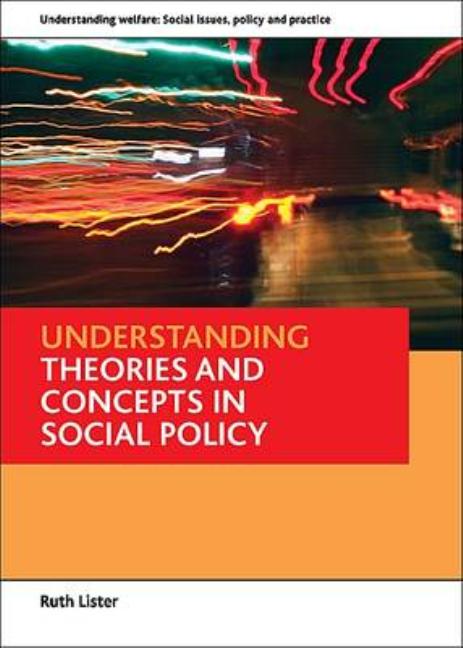 Understanding Theories and Concepts in Social Policy - Ingram