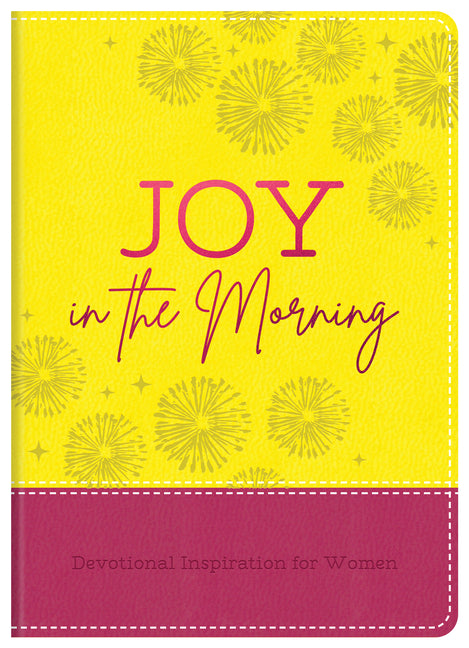 Joy in the Morning: Devotional Inspiration for Women - Ingram