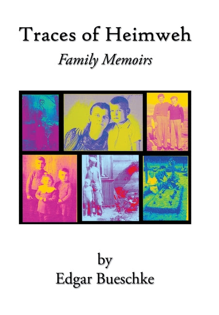 Traces of Heimweh: Family Memoirs - Ingram