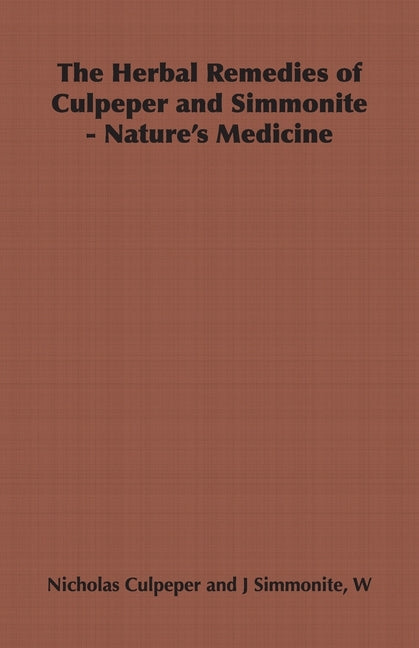 Herbal Remedies of Culpeper and Simmonite - Nature's Medicine - Ingram