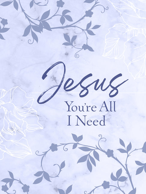 Jesus You're All I Need Ziparound Devotional - Ingram