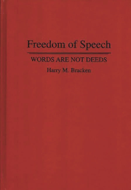 Freedom of Speech: Words are not Deeds - Ingram