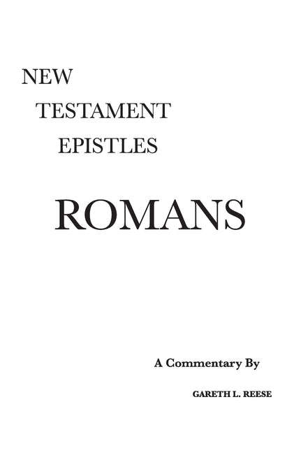 Romans: A Critical and Exegetical Commentary - Ingram