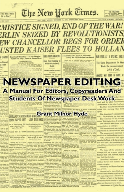 Newspaper Editing - A Manual For Editors, Copyreaders And Students Of Newspaper Desk Work - Ingram