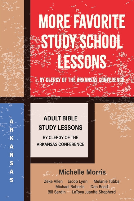 More Favorite Sunday School Lessons: Adult Sunday School Lessons by Clergy of the Arkansas Conference - Ingram