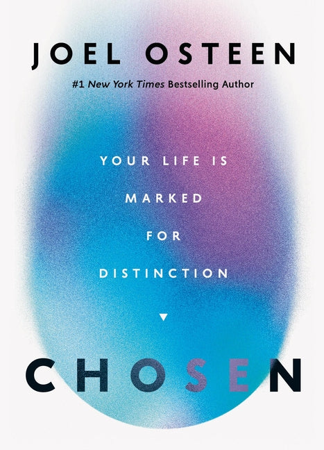 Chosen: Your Life Is Marked for Distinction - Ingram