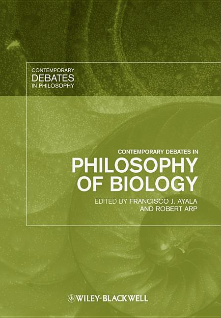 Contemporary Debates in Philosophy of Biology - Ingram