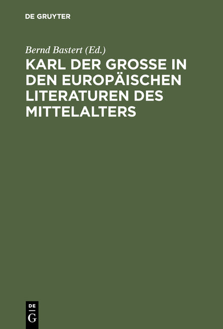 Karl der Große in den europäischen Literaturen des Mittelalters (Reprint 2016) - Ingram