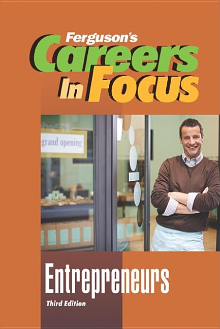 Careers in Focus: Entrepreneurs, Third Edition - Ingram