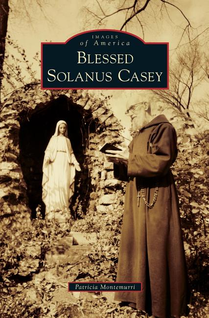 Blessed Solanus Casey - Ingram