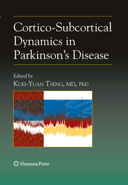 Cortico-Subcortical Dynamics in Parkinson's Disease (2009) - Ingram