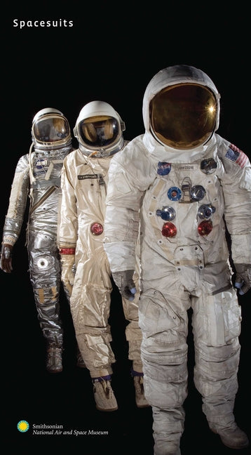 Spacesuits: The Smithsonian National Air and Space Museum Collection - Ingram