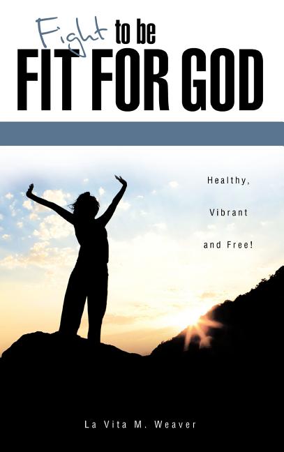 Fight To Be Fit For God - Ingram