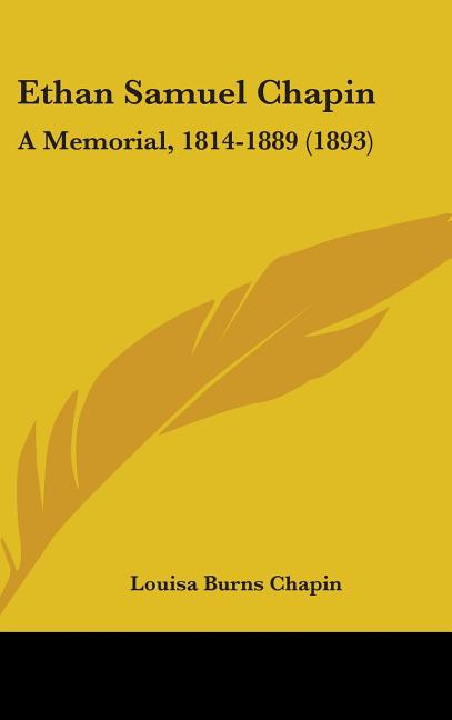 Ethan Samuel Chapin: A Memorial, 1814-1889 (1893) - Ingram