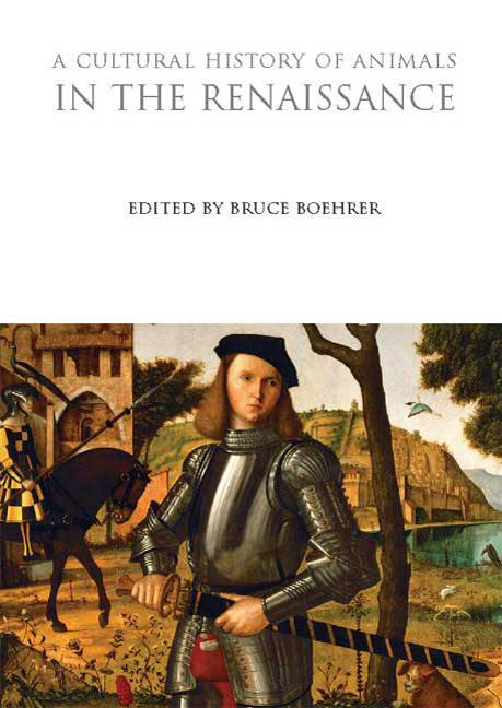 Cultural History of Animals in the Renaissance - Ingram