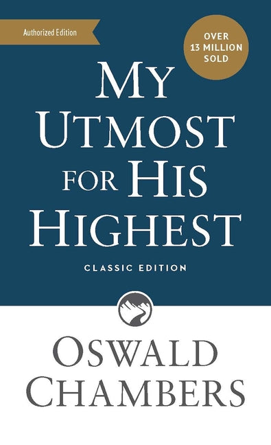My Utmost for His Highest: Classic Language Mass Market Paperback (a Daily Devotional with 366 Bible-Based Readings) (Classic) - Ingram