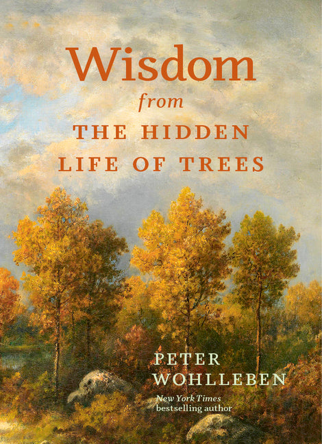 Wisdom from the Hidden Life of Trees - Ingram