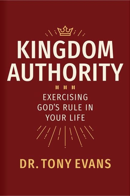 Kingdom Authority: Exercising God's Rule in Your Life - Ingram