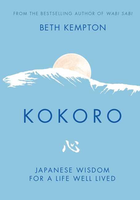 Kokoro: Japanese Wisdom for a Life Well Lived - Ingram