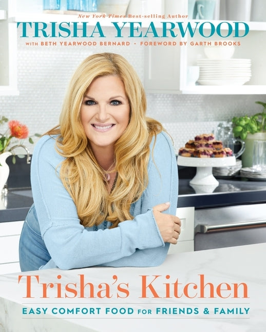 Trisha's Kitchen: Easy Comfort Food for Friends and Family - Ingram