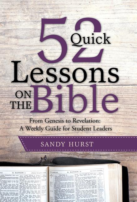 52 Quick Lessons on the Bible: From Genesis to Revelation: A Weekly Guide for Student Leaders - Ingram