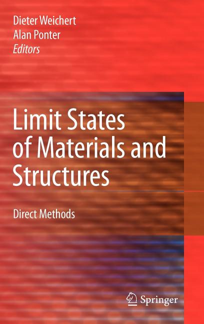 Limit States of Materials and Structures: Direct Methods (2009) - Ingram