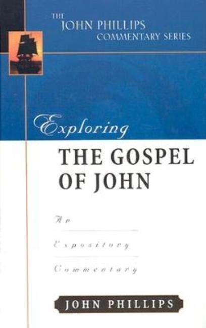 Exploring the Gospel of John: An Expository Commentary - Ingram