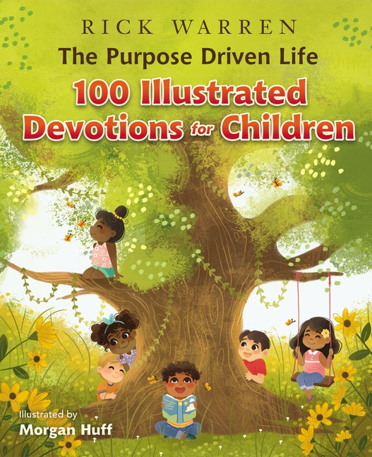 Purpose Driven Life 100 Illustrated Devotions for Children - Ingram