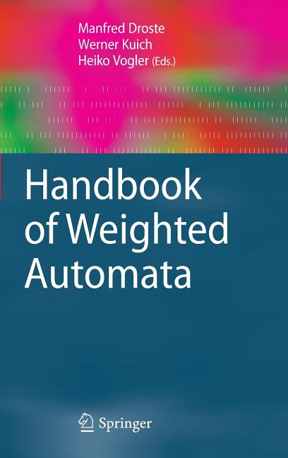 Handbook of Weighted Automata (2009) - Ingram