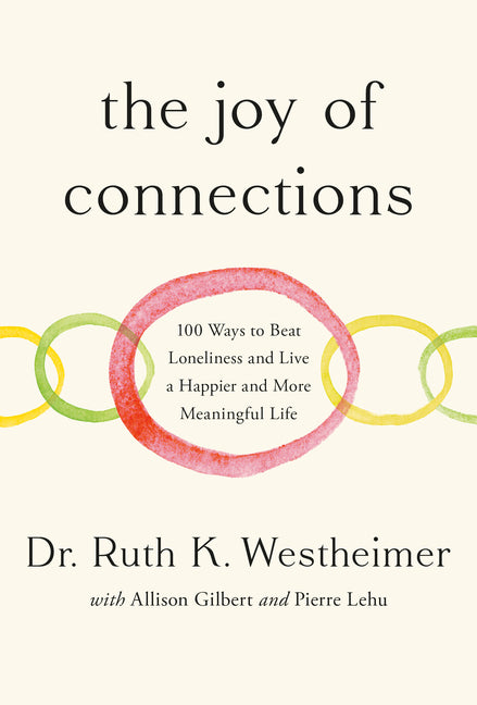 Joy of Connections: 100 Ways to Beat Loneliness and Live a Happier and More Meaningful Life - Ingram