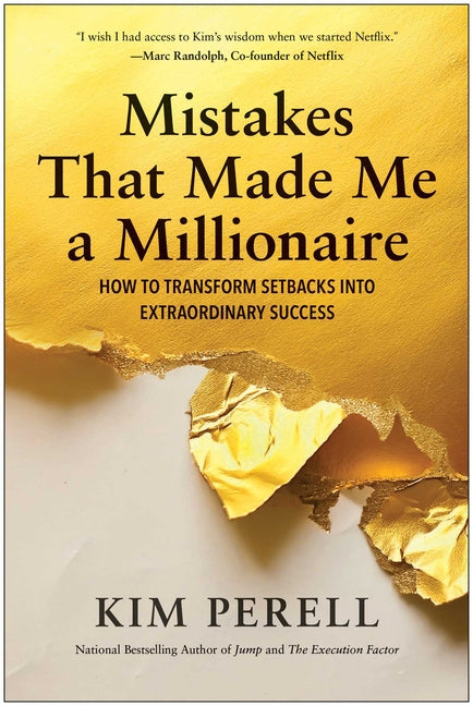 Mistakes That Made Me a Millionaire: How to Transform Setbacks Into Extraordinary Success - Ingram