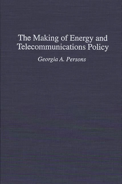 Making of Energy and Telecommunications Policy - Ingram