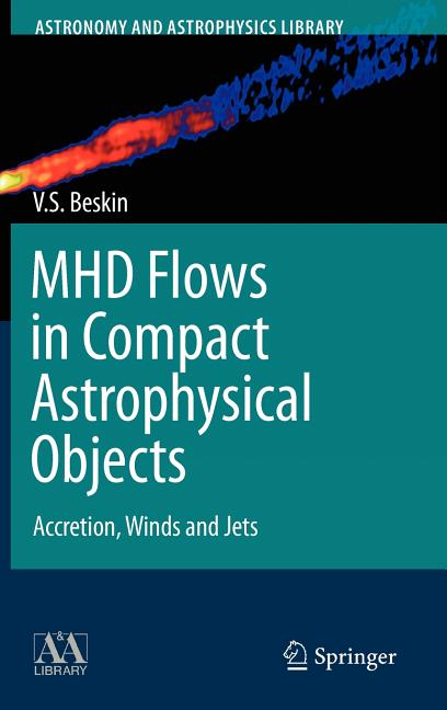 Mhd Flows in Compact Astrophysical Objects: Accretion, Winds and Jets (2010) - Ingram