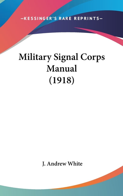 Military Signal Corps Manual (1918) - Ingram